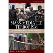 Mass-Mediated Terrorism Mainstream and Digital Media in Terrorism and Counterterrorism