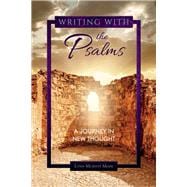 Writing With the Psalms A Journey in New Thought