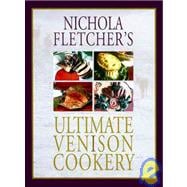 Nichola Fletcher's Ultimate Venison Cookery