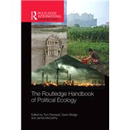 The Routledge Handbook of Political Ecology