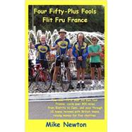 Four Fifty-plus Fools Flit Fru France