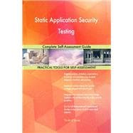Static Application Security Testing Complete Self-Assessment Guide