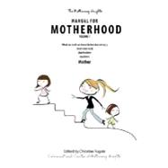 The Mothering Heights Manual for Motherhood