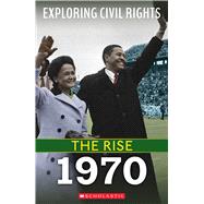1970 (Exploring Civil Rights: The Rise)