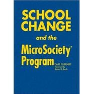 School Change and the MicroSociety® Program