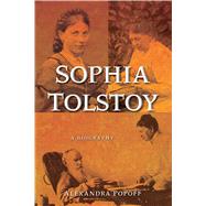 Sophia Tolstoy A Biography