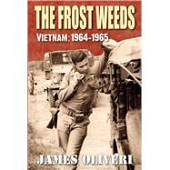 The Frost Weeds Vietnam: 1964-1965
