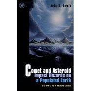 Comet and Asteroid Impact Hazards on a Populated Earth