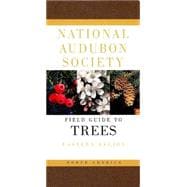 National Audubon Society Field Guide to North American Trees: Eastern Region Region