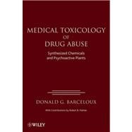 Medical Toxicology of Drug Abuse Synthesized Chemicals and Psychoactive Plants