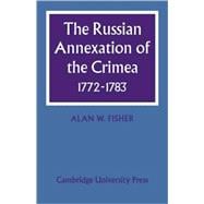 The Russian Annexation of the Crimea 1772â€“1783