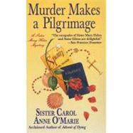 Murder Makes a Pilgrimage : A Sister Mary Helen Mystery