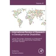 Using Secondary Datasets to Understand Persons With Developmental Disabilities and Their Families
