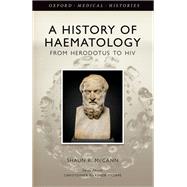 From Herodotus to HIV A history of haematology