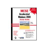 McSe Accelerated Windows 2000 Study Guide: Exam 70-240