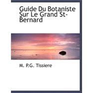 Guide Du Botaniste Sur Le Grand St-Bernard
