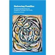 Quivering Families