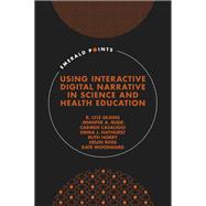 Using Interactive Digital Narrative in Science and Health Education