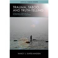 Trauma, Taboo, and Truth-telling