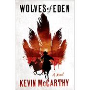 Wolves of Eden A Novel