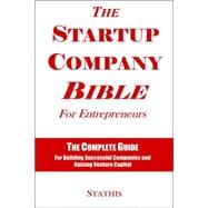 The Startup Company Bible For Entrepreneurs