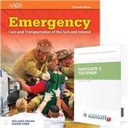 Emergency Care and Transportation of the Sick and Injured Includes Navigate 2 Essentials Access + Navigate 2 TestPrep: Emergency Medical Technician
