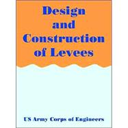 Design And Construction Of Levees