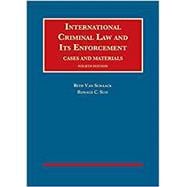 International Criminal Law and Its Enforcement, Cases and Materials