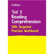 Collins Year 6 Reading Comprehension - SATs Targeted Practice Workbook For the 2022 Tests