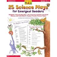 25 Science Plays for Emergent Readers: Grades K-1