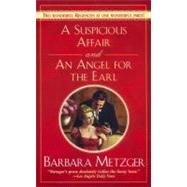 A Suspicious Affair and an Angel for the Earl