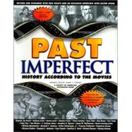 Past Imperfect : History According to the Movies
