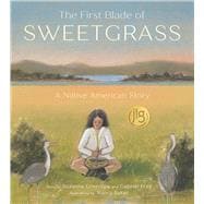 The First Blade of Sweetgrass