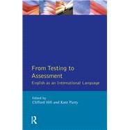 From Testing to Assessment: English An International Language