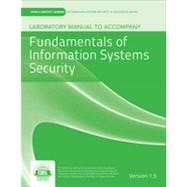 Laboratory Manual Version 1.5 to accompany Fundamentals of Information Systems Security