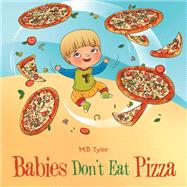 Babies Don't Eat Pizza