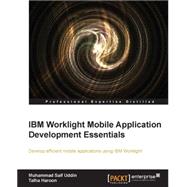 IBM Worklight Mobile Application Development Essentials