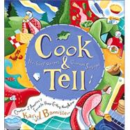 Cook and Tell : No-Fuss Recipes and Gourmet Surprises