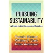 Pursuing Sustainability: A Guide to the Science and Practice