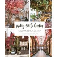 Pretty Little London A Seasonal Guide to the City's Most Instagrammable Places