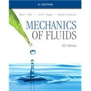 Mechanics of Fluids, SI Edition