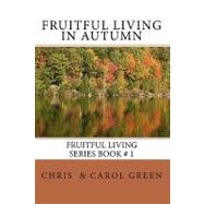 Fruitful Living in Autumn