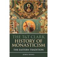 The T&tTClark History of Monasticism