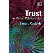 Trust In Market Relationships