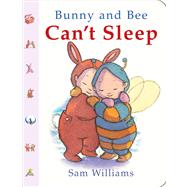 Bunny and Bee Can't Sleep