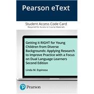 Getting it RIGHT for Young Children from Diverse Backgrounds Applying Research to Improve Practice with a Focus on Dual Language Learners, Enhanced Pearson eText -- Access Card