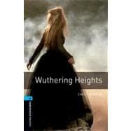Oxford Bookworms Library: Wuthering Heights Level 5: 1,800 Word Vocabulary