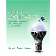 College Mathematics for Business Economics, Life Sciences and Social Sciences Plus NEW MyLab Math with Pearson eText -- Access Card Package