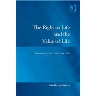 The Right to Life and the Value of Life