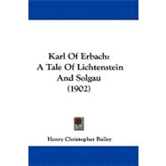 Karl of Erbach : A Tale of Lichtenstein and Solgau (1902)